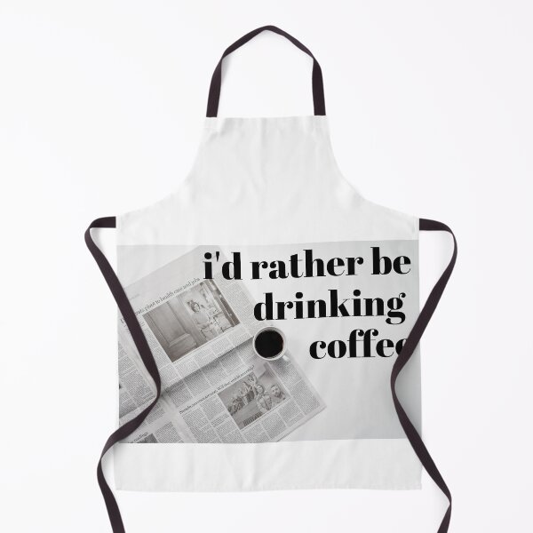 Item preview, I'd Rather Be Drinking Coffee designed and sold by BrittanyWittman.