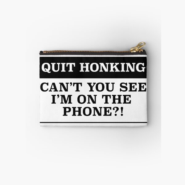 Item preview, Quit honking  I'm on the phone designed and sold by estudio3e.