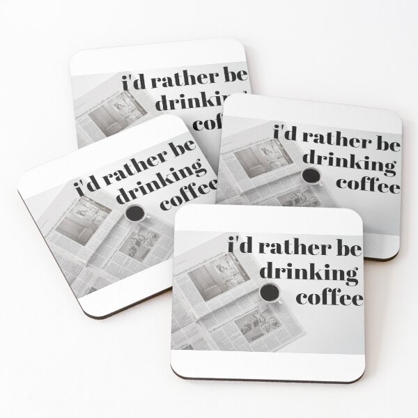 Item preview, I'd Rather Be Drinking Coffee designed and sold by BrittanyWittman.