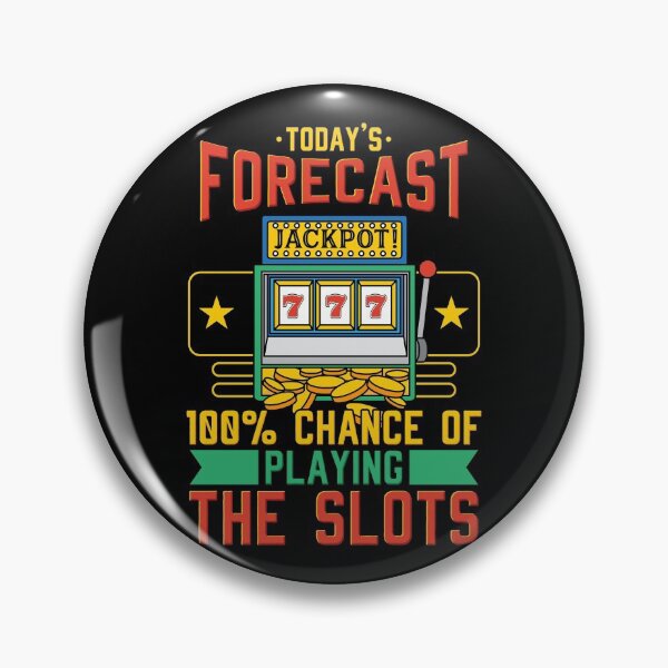 Item preview, Today's Forecast 100% Chance of Playing Slots | Slot Machine designed and sold by Dancing Dolphin Crafts.