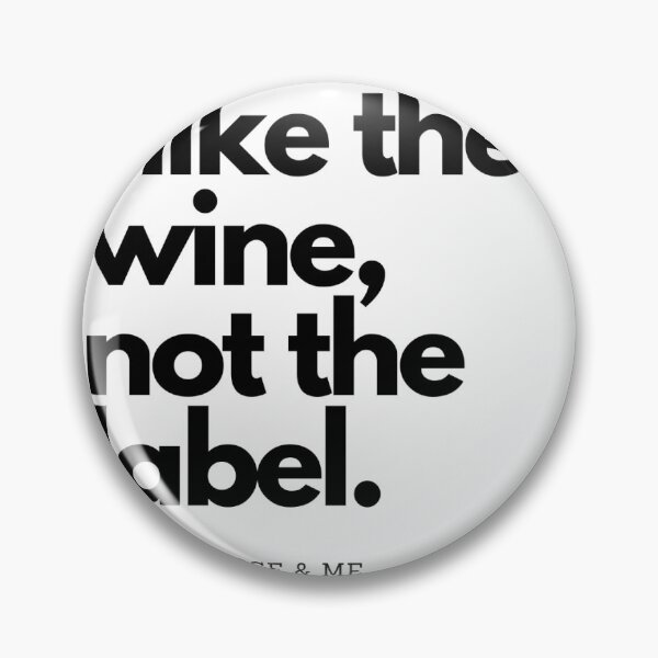 Item preview, I Like The Wine Not The Label designed and sold by JenniesAlright.