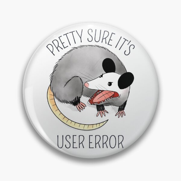 Item preview, Pretty Sure It's User Error designed and sold by figtreeworks.