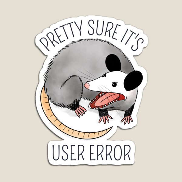 Item preview, Pretty Sure It's User Error designed and sold by figtreeworks.