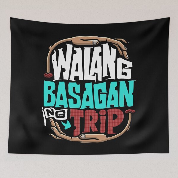 Item preview, Walang Basagan Ng Trip Funny Pinoy Politics Meme Gift designed and sold by Teeleo.