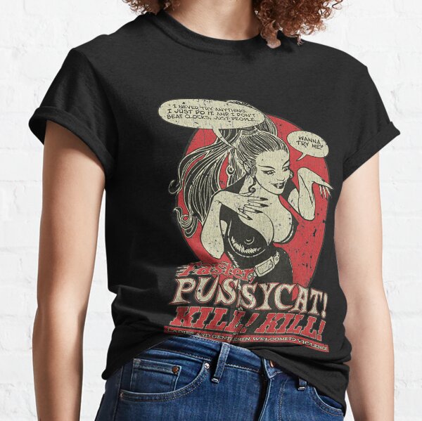 Faster Pussycat Kill T-Shirts for Sale | Redbubble