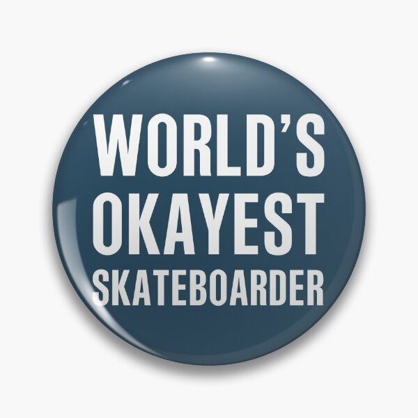 Item preview, Worlds Okayest Skateboarder designed and sold by CeciLop.