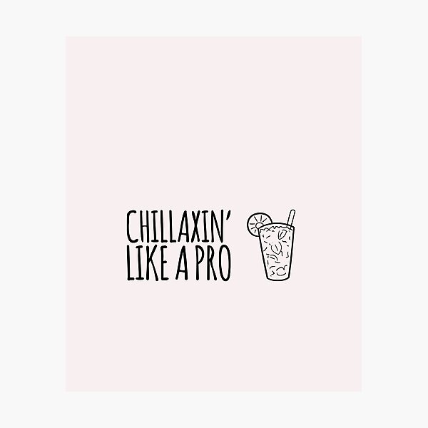 Item preview, Chillaxin' Like a Pro designed and sold by Printed-Goodies.