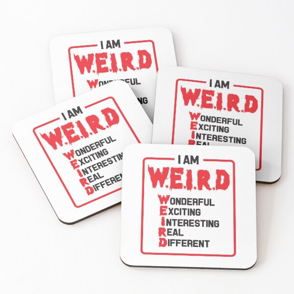 Item preview, I Am Weird - Wonderful, Exciting, Interesting, Real, Different designed and sold by Andantino.