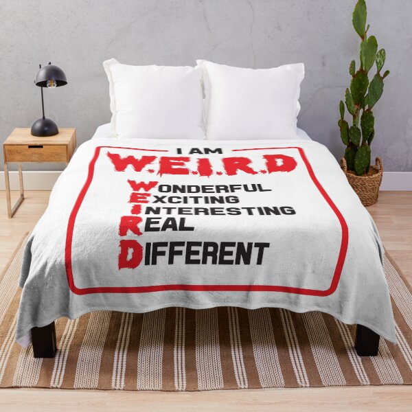 Item preview, I Am Weird - Wonderful, Exciting, Interesting, Real, Different designed and sold by Andantino.