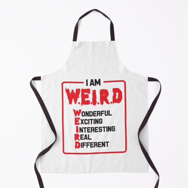 Item preview, I Am Weird - Wonderful, Exciting, Interesting, Real, Different designed and sold by Andantino.