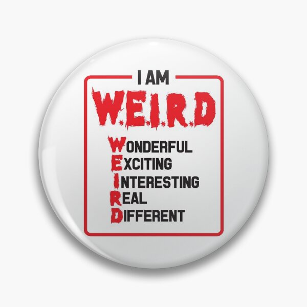 Item preview, I Am Weird - Wonderful, Exciting, Interesting, Real, Different designed and sold by Andantino.