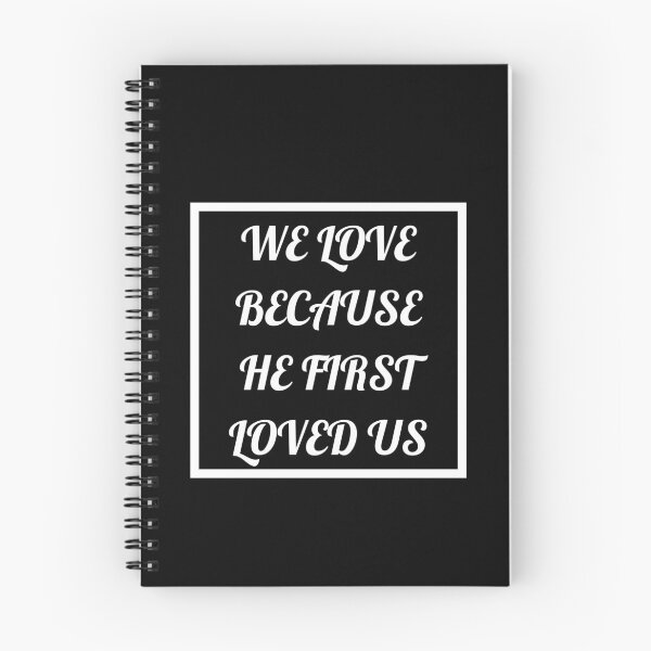 Item preview, We Love Because He First Loved Us designed and sold by Prayingwarrior.