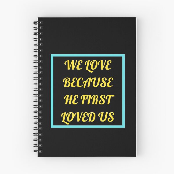 Item preview, We Love Because He First Loved Us designed and sold by Prayingwarrior.