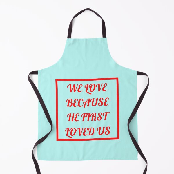 Item preview, We Love Because He First Loved Us designed and sold by Prayingwarrior.