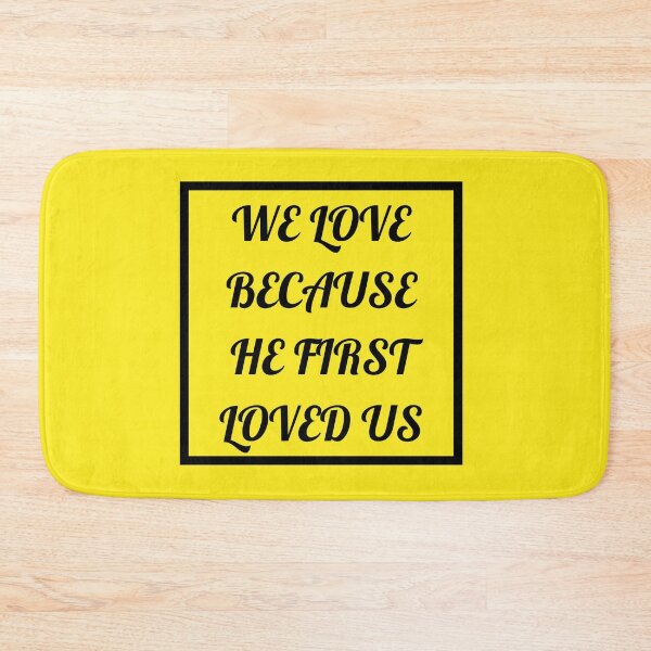 Item preview, We Love Because He First Loved Us designed and sold by Prayingwarrior.