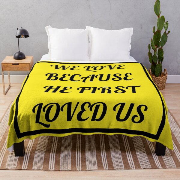 Item preview, We Love Because He First Loved Us designed and sold by Prayingwarrior.