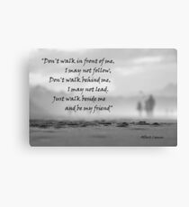 Don't walk in front of me....... Canvas Print