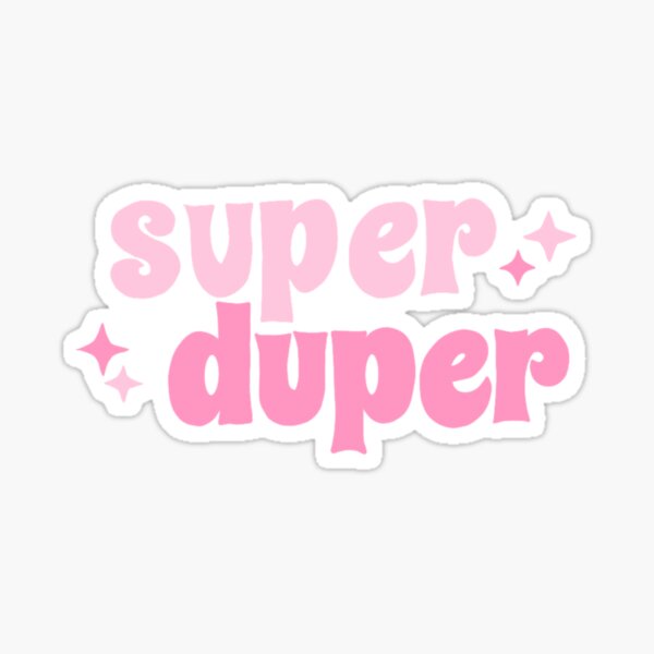 Super Duper Stickers for Sale