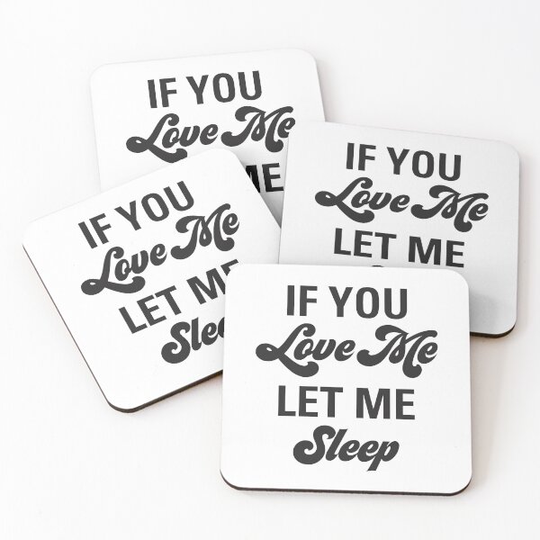 Item preview, Funny If You Love Me Let Me Sleep Valentine Aesthetics designed and sold by gregaf.