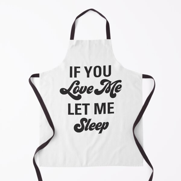 Item preview, Funny If You Love Me Let Me Sleep Valentine Aesthetics designed and sold by gregaf.