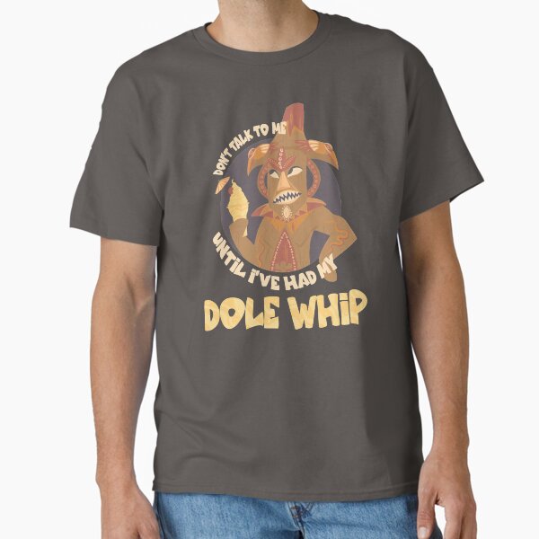 Item preview, Don't talk to me until I've had my Dole Whip. designed and sold by Cammi Friederichs.
