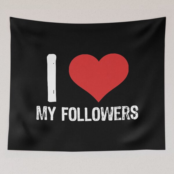 Item preview, I Love My Followers designed and sold by The "I Love Everything" Shop.