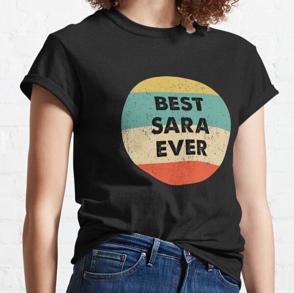 La mejor sara de todos los tiempos Camiseta clásica