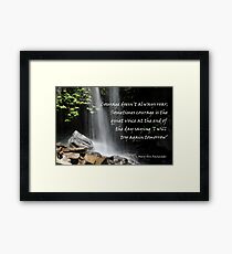 Courage doesn't always roar....... Framed Print