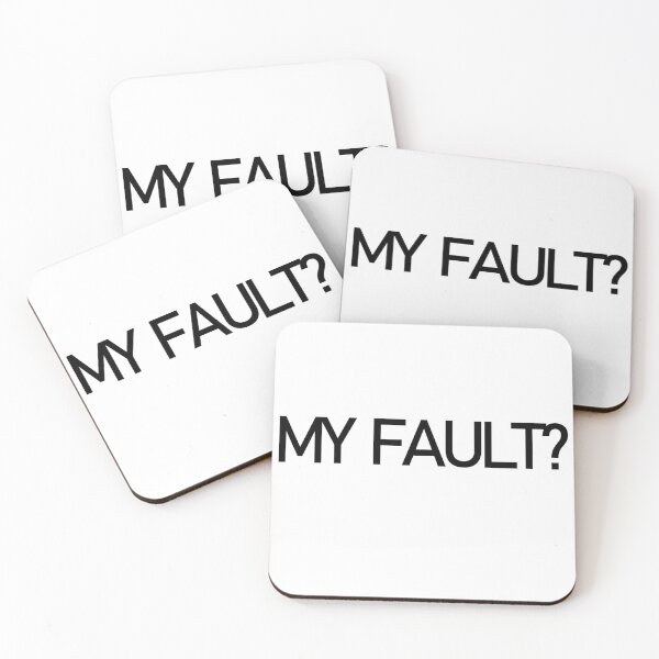 Item preview, MY FAULT? designed and sold by PSheekey.