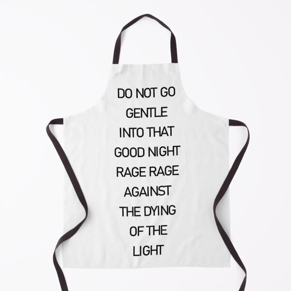 Item preview, DO NOT GO GENTLE designed and sold by PSheekey.