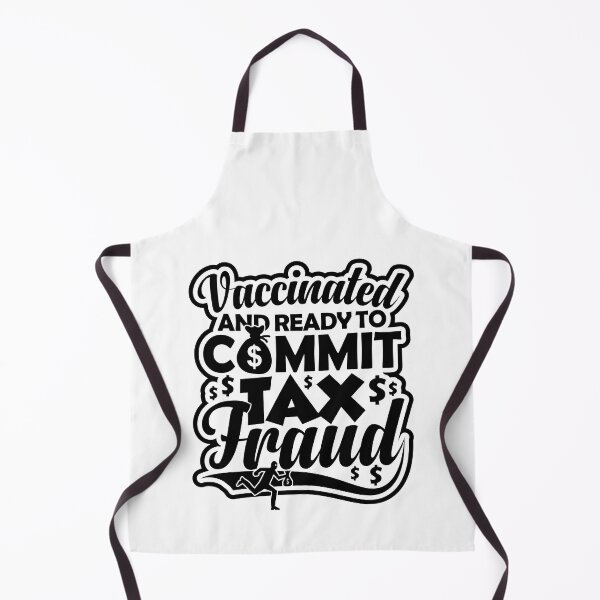 Item preview, Vaccinated And Ready To Commit Tax Fraud | Tax Evasion King designed and sold by GravitiTees.