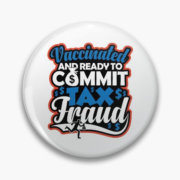 Item preview, Vaccinated And Ready To Commit Tax Fraud | Tax Evasion Squad designed and sold by GravitiTees.
