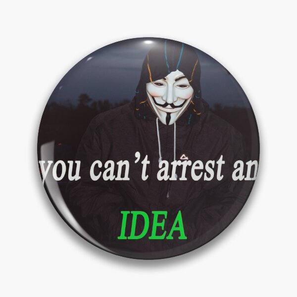 Item preview, You Can't Arrest an IDEA - Anonymous quote  designed and sold by cypher33.