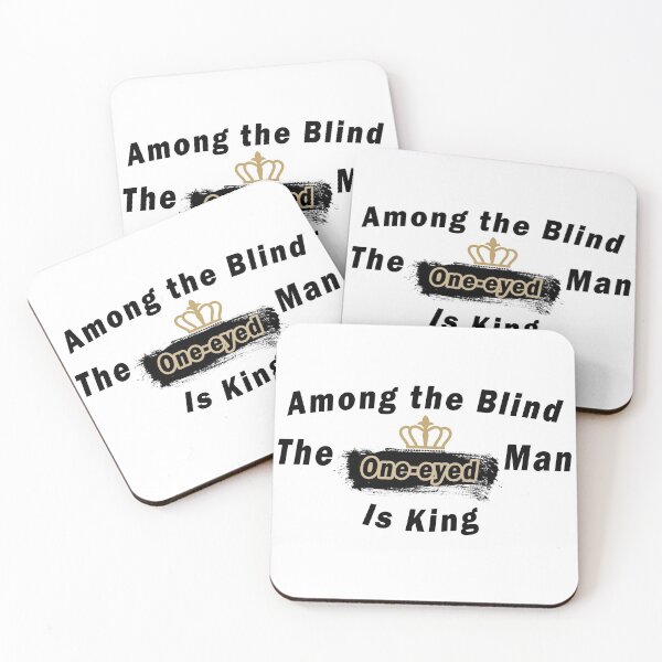 Item preview, Among the blind the one-eyed man is king. designed and sold by Berouita studio .
