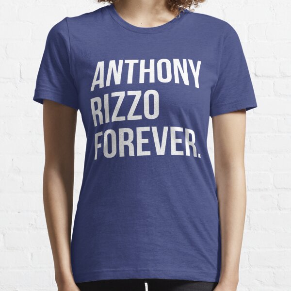 Anthony Rizzo Forever. gift Essential T-Shirt for Sale by