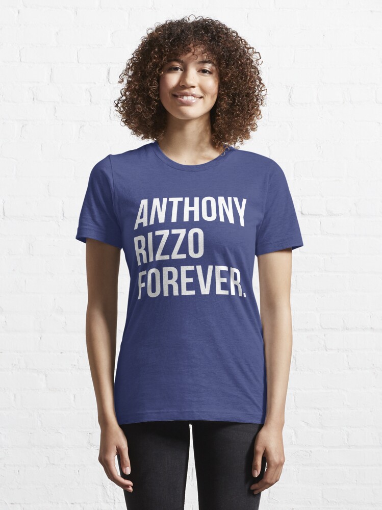 Anthony Rizzo Forever. gift Essential T-Shirt for Sale by