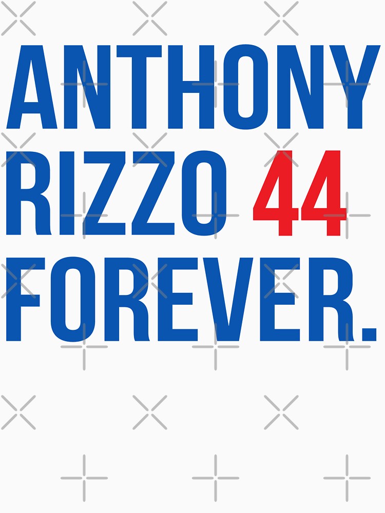 Hot Top - Anthony Rizzo 44 Forever shirt, hoodie, sweater, long