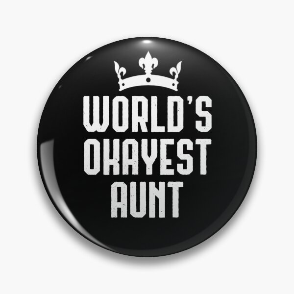 Item preview, World's Okayest Aunt - Cool Funny Aunt's designed and sold by Betadesign77.