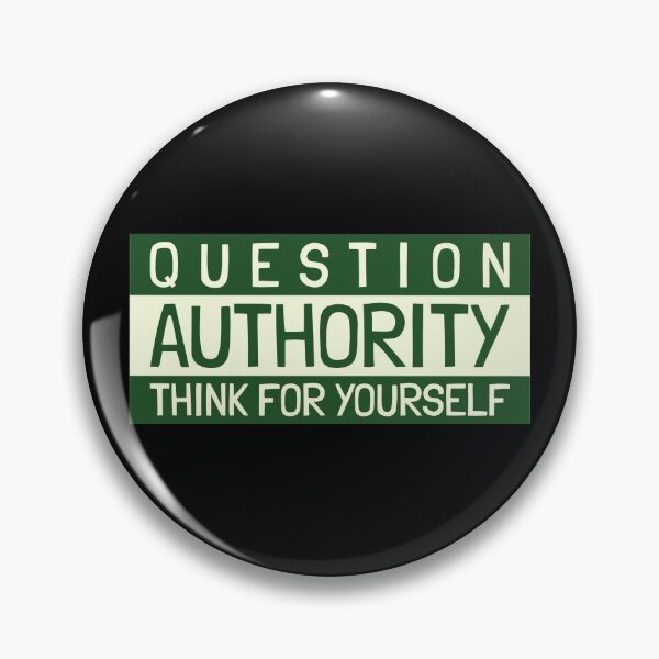 Item preview, Question Authority Think For Yourself Design designed and sold by Artpace.
