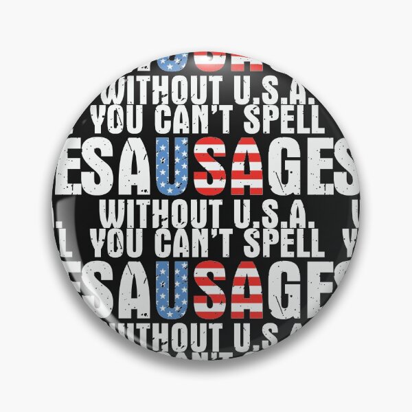 Item preview, You Can't Spell Sausage Without USA designed and sold by VerasCreations.