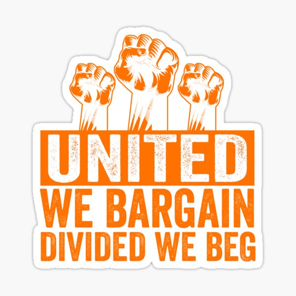 Item preview, United We Bargain, Divided We Beg - Labor Union designed and sold by Cooltees4u1.
