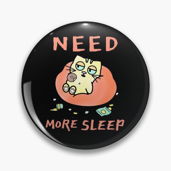 Item preview, Need More Sleep designed and sold by Destine99.