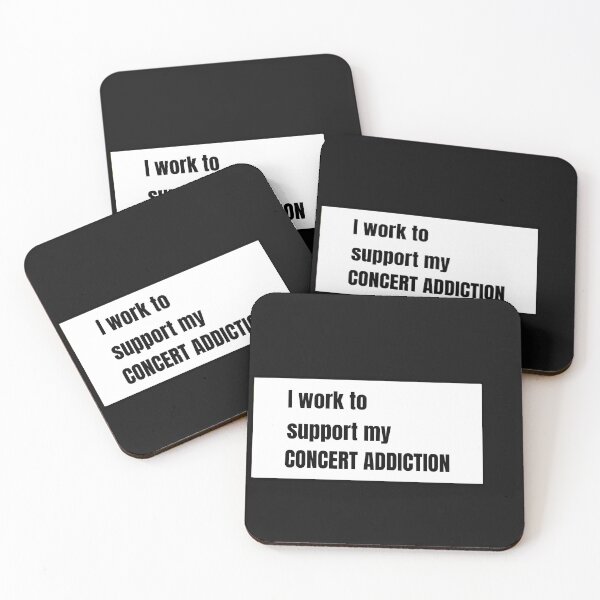 Item preview, i work to support my concert addiction designed and sold by sarina G.