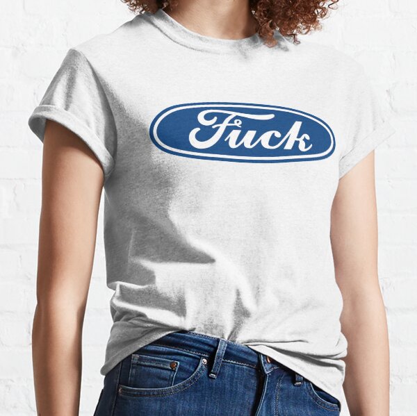 Ford "Fuck" Logo Classic T-Shirt