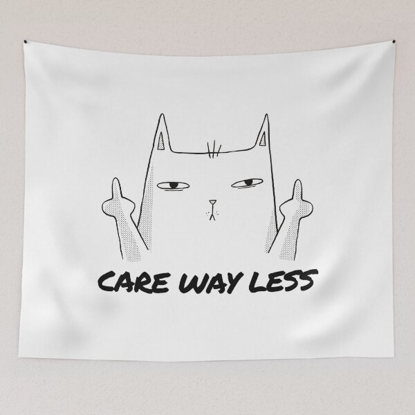 Item preview, CARE WAY LESS designed and sold by MIKE'S PRINT ON DEMAND.