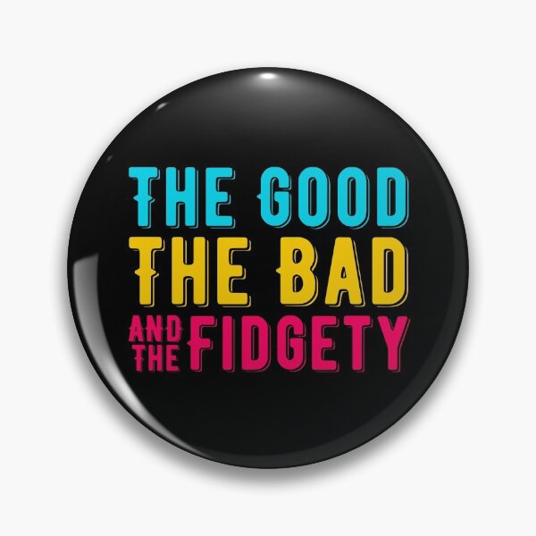 Item preview, ADHD - The Good, The Bad, And The Fidgety, Attention Deficit Hyperactive Disorder designed and sold by MJDezigns.