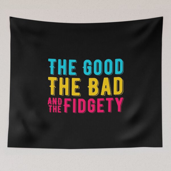 Item preview, ADHD - The Good, The Bad, And The Fidgety, Attention Deficit Hyperactive Disorder designed and sold by MJDezigns.