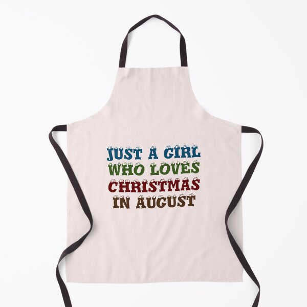 Item preview, JUST A GIRL WHO LOVES CHRISTMAS IN AUGUST designed and sold by Trendy Design.