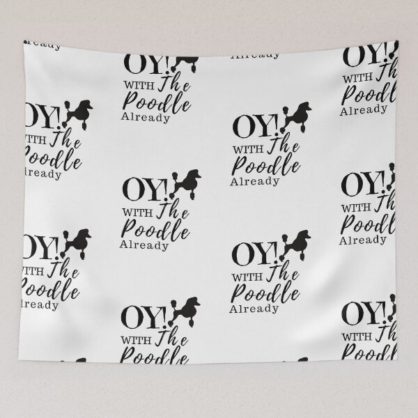Item preview, Oy! With the poodles already sticker designed and sold by Canfy Girl.