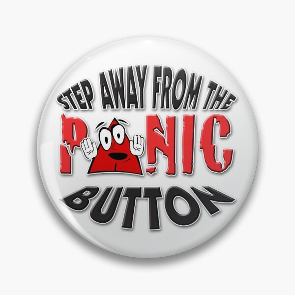 Item preview, Step Away From Panic Button designed and sold by Sneableman58.